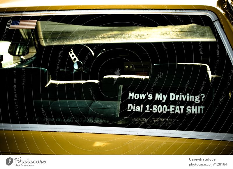 How's My Driving? Dial 1-800-Eat Shit Americas Taxi Rear side Trunk Rear seat Figure of speech Label Motoring Transport To call someone (telephone)