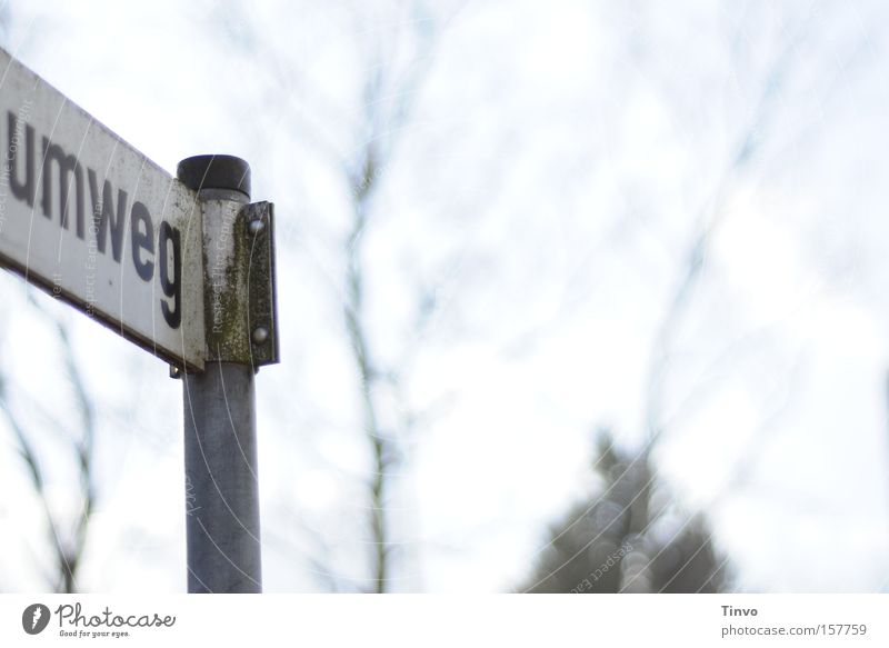 A detour is also a way Street sign Signs and labeling Road marking Detour Signage Stop short ponder street name break new ground Haste