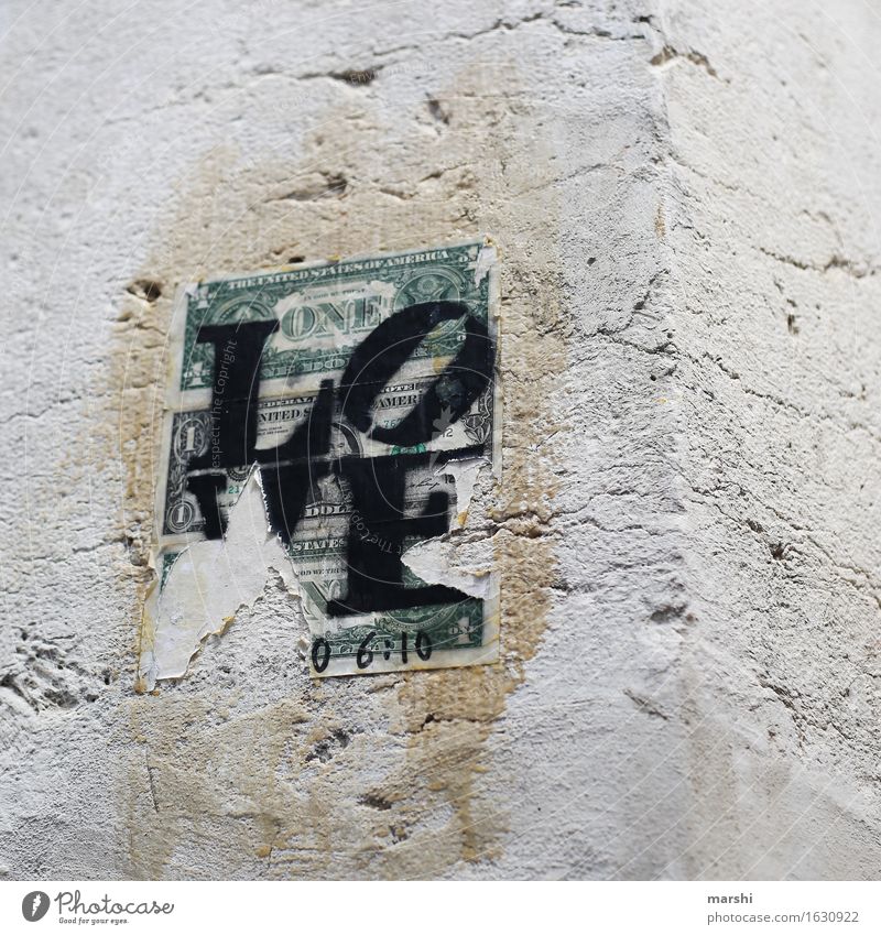 Money Love Old town House (Residential Structure) Wall (barrier) Wall (building) Facade Sign Characters Signage Warning sign Graffiti Dollar symbol Moody