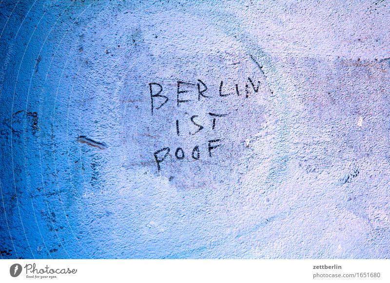 BERLIN IS POOF Berlin Capital city Rant Stupid Goofy Handwriting Opinion Freedom of expression satire Characters Decision Vandalism Wall (building)