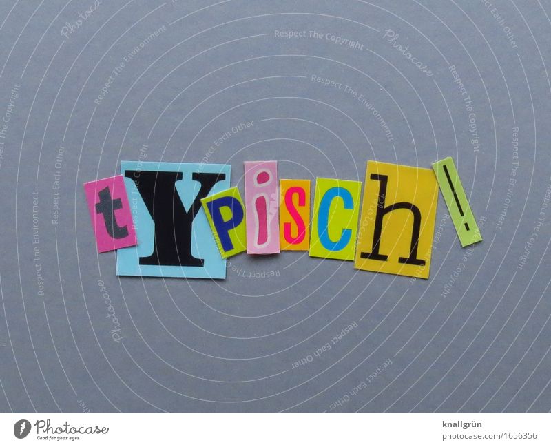 TYPiSCh! Characters Signs and labeling Communicate Sharp-edged Multicoloured Gray Emotions Experience Characteristic Colour photo Studio shot Deserted