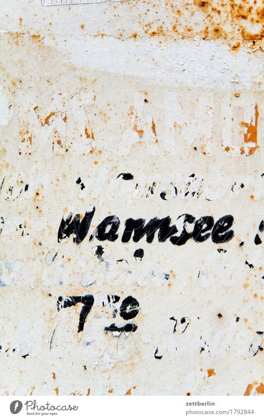 Wannsee (slight return) Depart Ski-run Derelict Flake off Old Label Lettering Letters (alphabet) Schedule (transport) Signage Warning label Clue Information