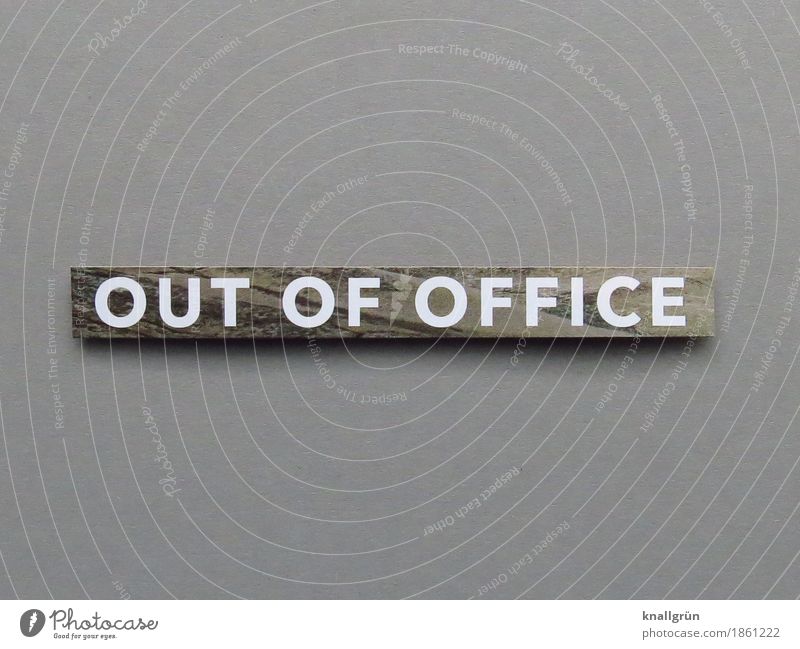 OUT Of OFFICE Characters Signs and labeling Communicate Sharp-edged Gray White Calm Relaxation Performance Time Closed Break Lunch hour Closing time