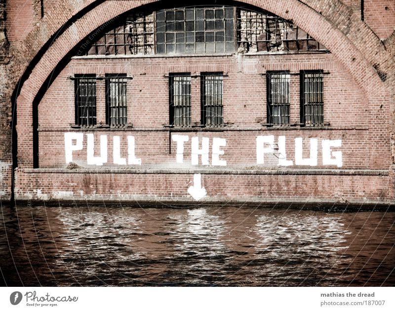 PULL THE PLUG Water River bank Capital city Deserted Building Architecture Wall (barrier) Wall (building) Facade Window Characters Graffiti Uniqueness