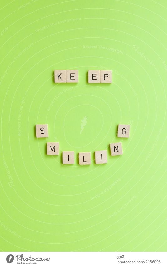 keep smiling Joy Happy Party Feasts & Celebrations Birthday Sign Characters Smiley Smiling Laughter Friendliness Happiness Positive Green Emotions Contentment