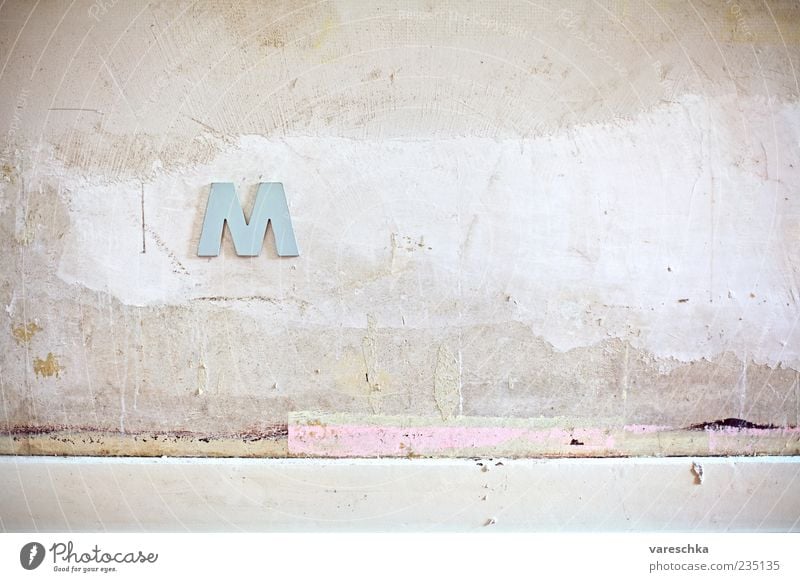an M like... Wall (barrier) Wall (building) Characters Old Hang Authentic Moving (to change residence) Colour photo Interior shot Structures and shapes Deserted