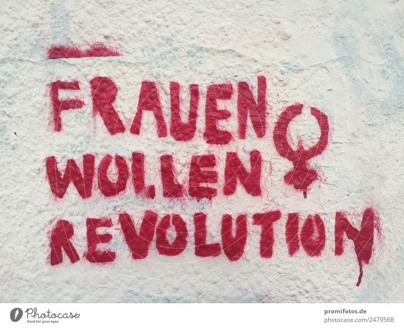 Graffiti: "Women want revolution" Art Culture Youth culture Subculture Wall (barrier) Wall (building) Success Together Hip & trendy Positive Rebellious Red