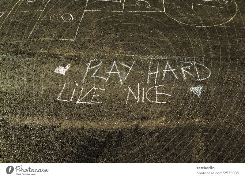 play hard, live nice Slogan motto Philosophy Opinion Life form Friendliness humanism Chalk Street Asphalt pavement painting Characters Typography Information