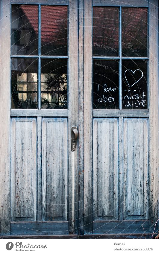 I love... but not you! Village House (Residential Structure) Window Door Window pane Wooden door Workshop Sign Characters Heart Old Funny Blue Sympathy Love