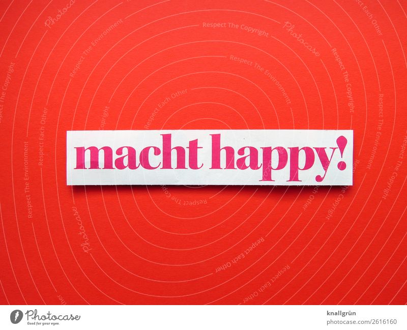 makes you happy! Characters Signs and labeling Communicate Happy Red White Emotions Joy Happiness Contentment Joie de vivre (Vitality) Enthusiasm Euphoria Moody