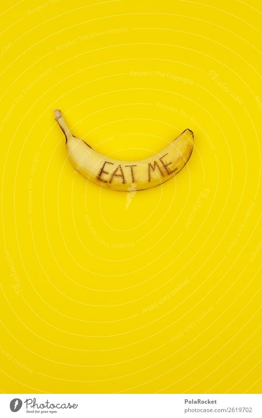 #A# E.A.T. M.E. Art Esthetic Banana Banana skin Banana clip Vegetarian diet Yellow Gaudy Diet Demand Eating Eye-catcher Colour photo Multicoloured Interior shot