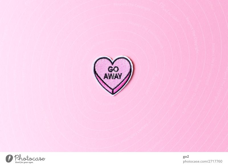 go away Accessory Decoration Cloth Sign Characters Heart Pink Emotions Love Sadness Lovesickness Pain Disappointment Loneliness Exhaustion Relationship