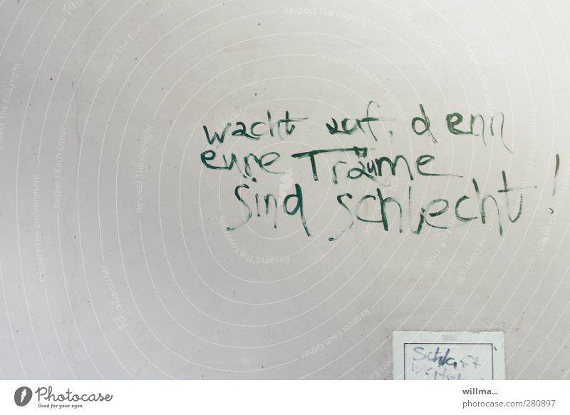 Wake up, because your dreams are bad. Or go back to sleep. bad dreams Graffiti Characters Text Wall (building) Sleep Dream Society Perspective