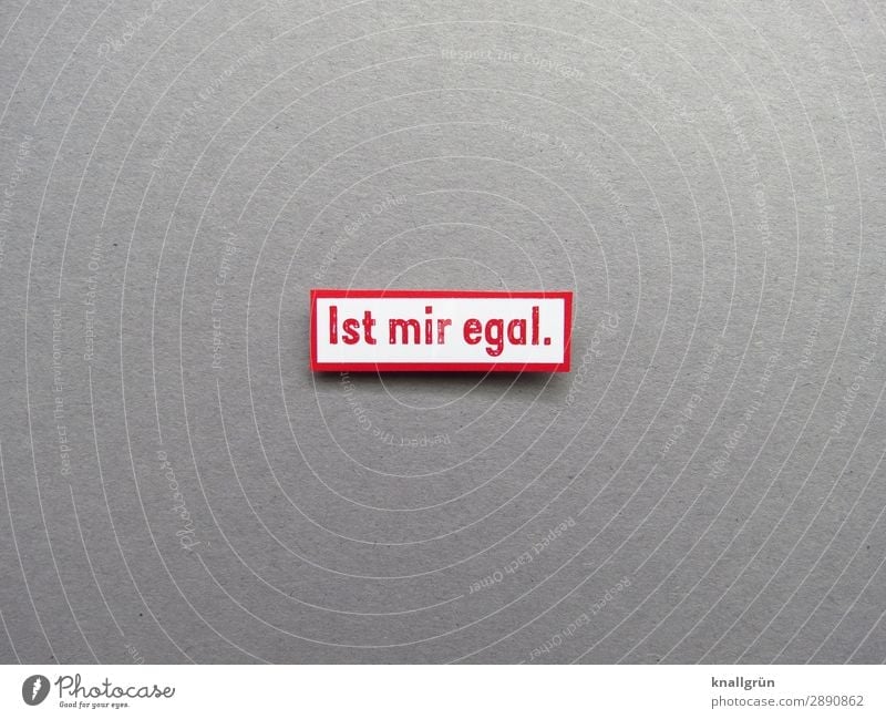 IST MIR EGAL Cool (slang) Serene Communicate Emotions communication no matter Signs and labeling Letters (alphabet) Word leap Typography Text Language letter