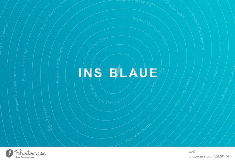 into blue Trip Adventure Far-off places Freedom Summer vacation Characters Esthetic Simple Blue Joie de vivre (Vitality) Anticipation Trust Longing Wanderlust