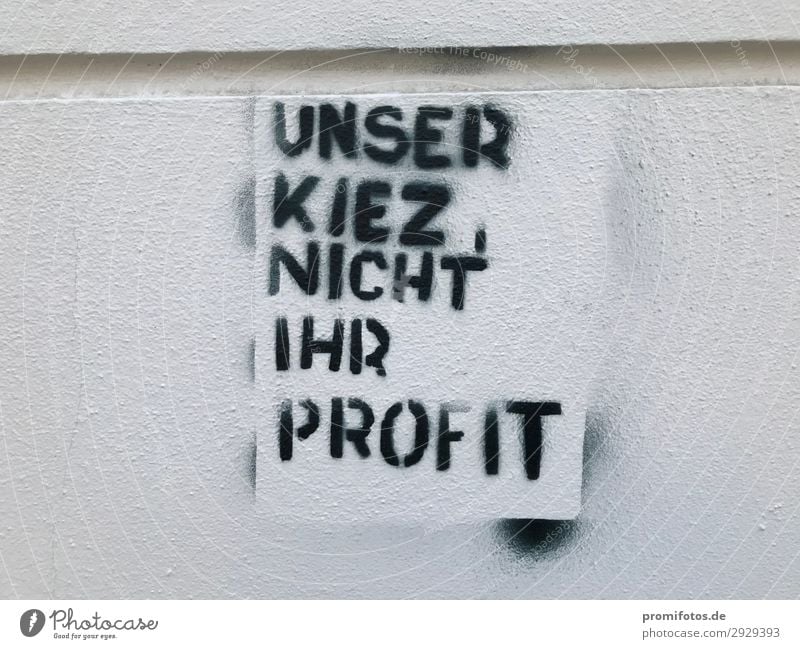 Kampf gegen Gentrifizierung / Fight against gentrification Stone Poverty Black White Optimism Power Might Brave Passion Hospitality Humanity Solidarity Fear