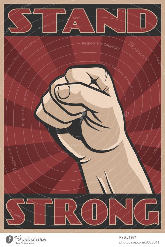 Propaganda Poster with text Stand Strong. Fist raised in front of a stylized sunbeam background Human being Masculine Hand Fingers 1 18 - 30 years