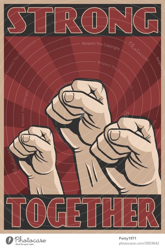 Propaganda Poster with text Strong Together. Fists raised in front of a stylized sunbeam background Human being Masculine Hand Fingers 3 13 - 18 years