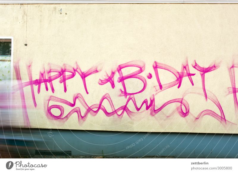 Happy B-Day again Happy Birthday Congratulations Birthday wish Desire House (Residential Structure) Wall (building) Wall (barrier) Graffiti Tagging (graffiti)