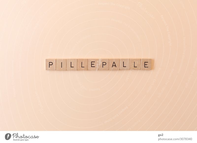 pillow-pallee Playing Wood Characters Esthetic Boredom Indifference Easy peasy Typography Letters (alphabet) Odds and ends Figure of speech Gloomy Pill