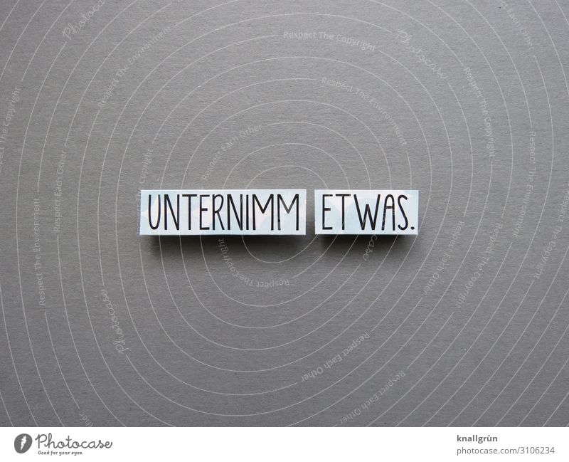 DO SOMETHING ABOUT IT. Characters Signs and labeling Communicate Make Gray Black White Emotions Brave Determination Responsibility Curiosity Energy Resolve