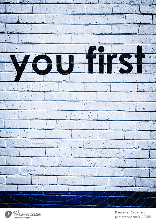 you first... Wall (barrier) Wall (building) Stone Characters Business Resolve Success Expectation Society Identity Uniqueness Competent Power Independence