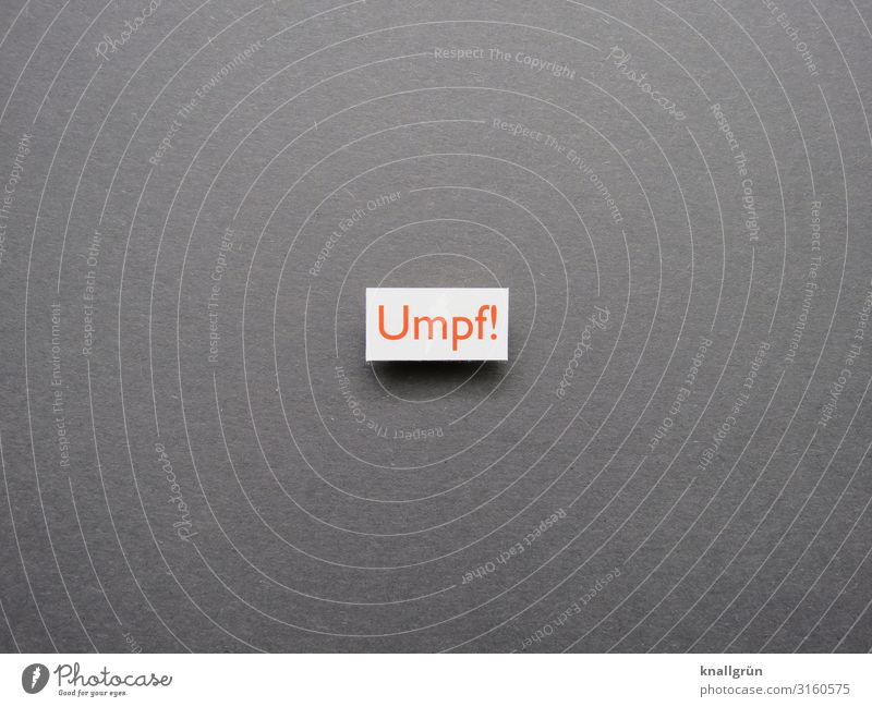 Umpf! Characters Signs and labeling Communicate Anger Gray Orange White Emotions Aggravation Frustration Aggression overshoot Colour photo Studio shot Deserted