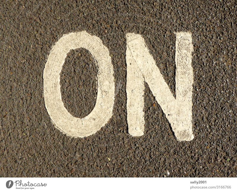 Written | on or no... Transport Traffic infrastructure Street Lanes & trails Road sign Lane markings Sign Characters Signage Warning sign Aggression On Activate