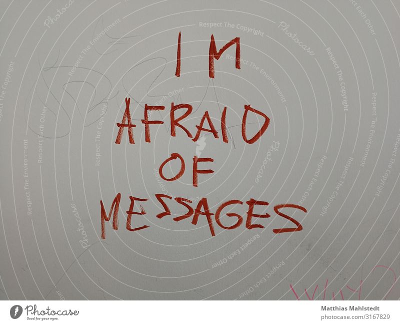 I`m afraid of messages Characters Graffiti Hip & trendy Gray Red Fear Fear of the future Culture Town Colour photo Multicoloured Interior shot Detail Deserted