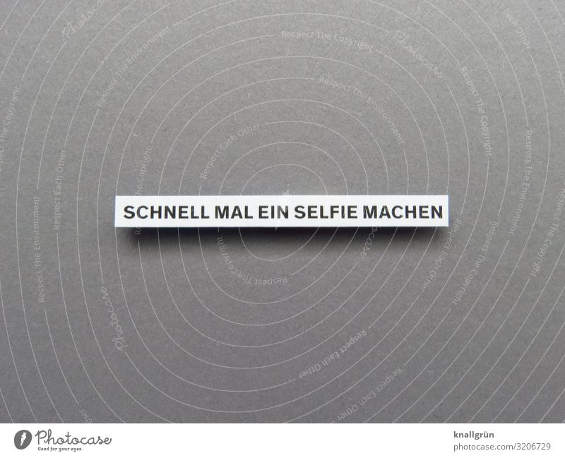 MAKE A SELFIE FAST AND EASY Characters Signs and labeling Communicate Hip & trendy Gray Black White Emotions Moody Joy Happiness Joie de vivre (Vitality)