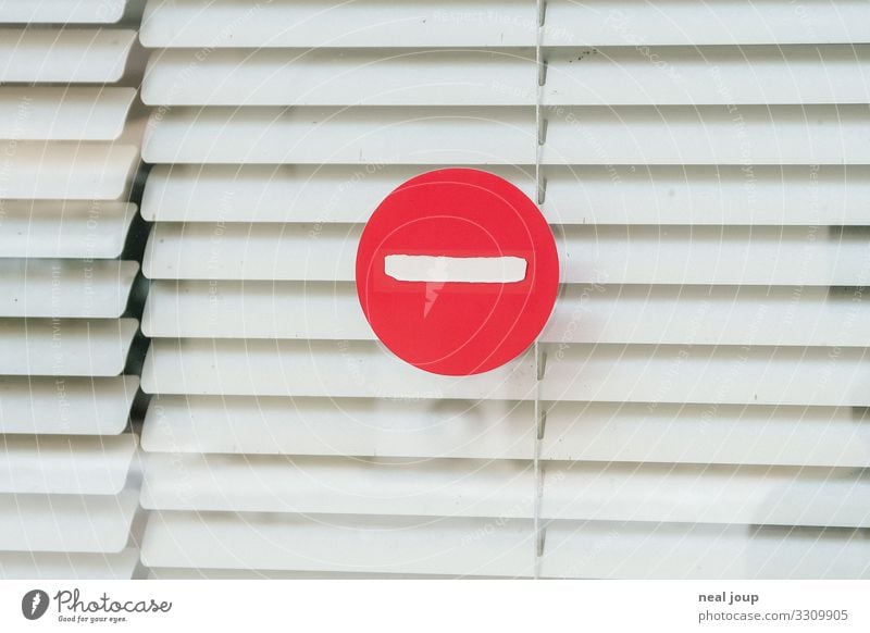 No looking! Window Venetian blinds Shop window Signage Warning sign Road sign Shopping Looking Trashy Red White Protection Secrecy Curiosity Disappointment