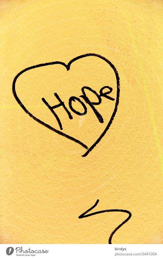 Hope, hope. A jewel on the wall of a house in difficult times of a pandemic, personal hardship, corona crisis or illness. Concern for survival combined with the comfort of hope and love. Heart as the source of