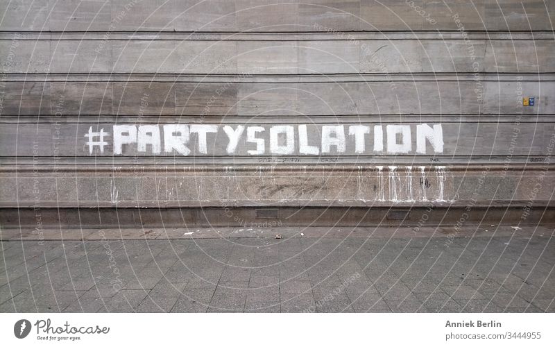 #Partysolation Graffiti Berlin House (Residential Structure) Wall (building) Gray corona coronavirus pandemic Town prevention Infection Contagious insulation