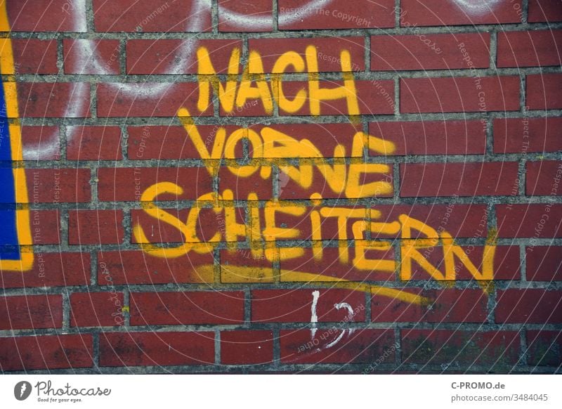 Graffiti "Nach Vorn Scheitern" Wall (building) fail Error motto slogan Red Brick wall