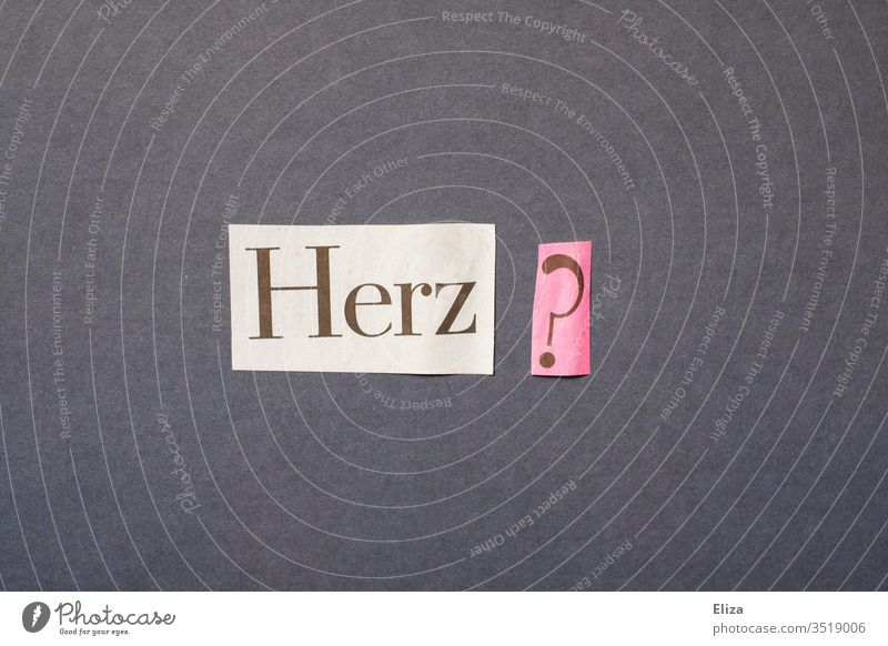 Word, text and punctuation marks: heart ? Heart question Text Love Emotions disorientation Characters Letters (alphabet) Typography Question mark heart problems