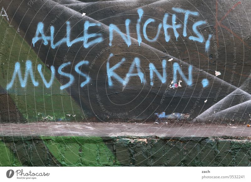 Facade with graffiti and the inscription "Alles nichts, muss kann Graffiti Wall (building) Sign Characters Wall (barrier) Gray built Fire wall Berlin street art