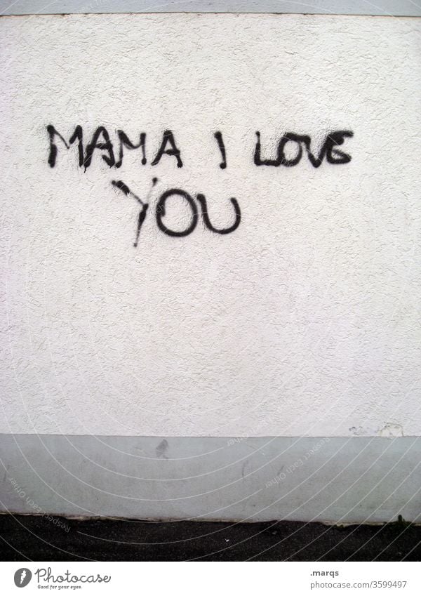 Mama I Love You mama Mother's Day Motherly love Gratitude upbringing Family Wall (building) Graffiti Typography