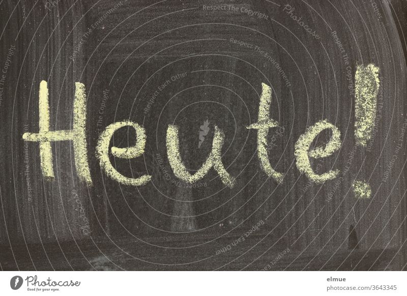 "Today!" is written in block letters with yellow chalk on a dirty wiped black board today Printed letter Blackboard Date School chalk Chalk memo Communication