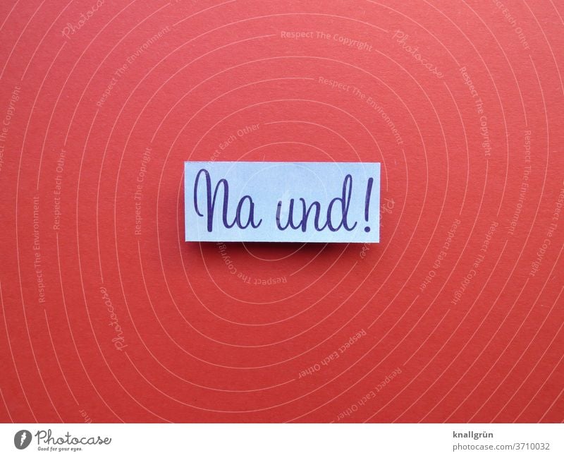 NA AND! no matter Cool (slang) Easygoing and callously Disinterest Letters (alphabet) Word leap letter Text Typography Language Characters communication