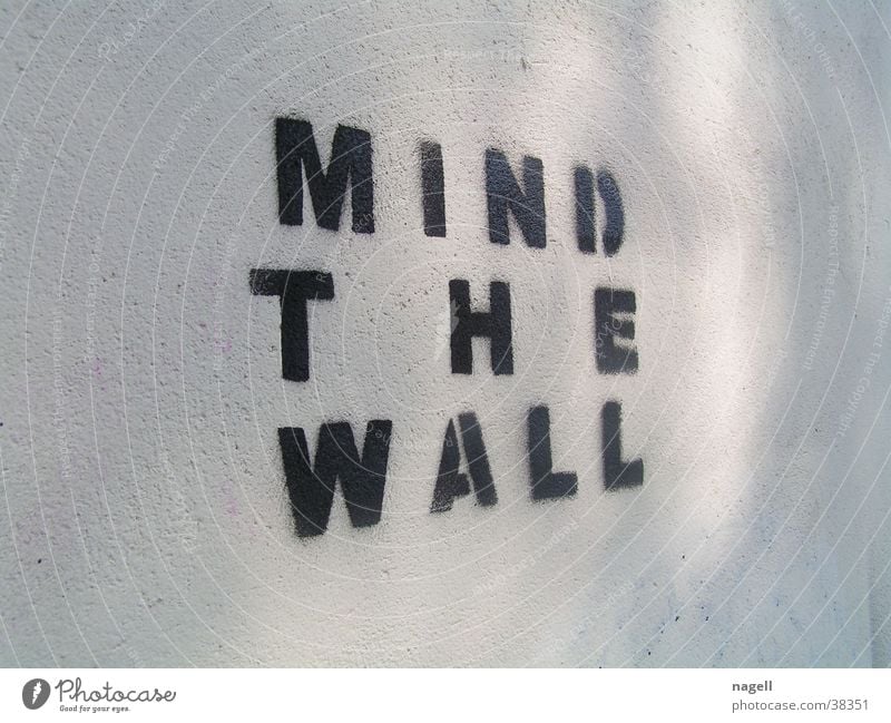 Mind the wall Wall (barrier) Mural painting Tagger Photographic technology Graffiti tagg Information