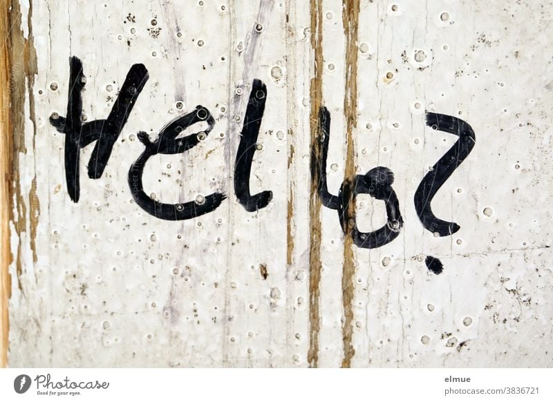 "Hello?" is written in black lettering on white lacquered wood hello Contact search writing Handwriting Wood Varnished White Black question Characters Sign