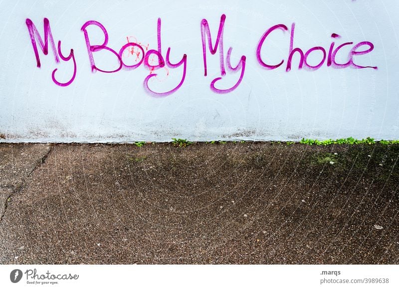 My Body My Choice Characters Graffiti Solidarity Responsibility Humanity Protest Human rights Society Politics and state liberal Self-determination