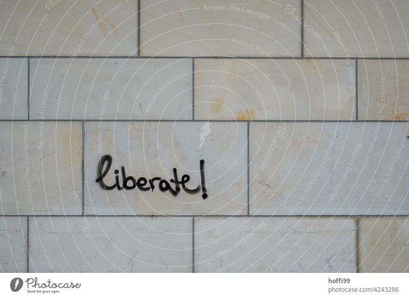 Lettering liberate - liberate liberates Characters Liberate Set free dismissed undo gut Sync and corrections by n17t01 spare statement Graffiti Wall (building)