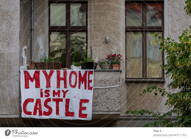 My home is my castle protest Prenzlauer Berg Expulsion Berlin Capital city Town Downtown Exterior shot Deserted Old town Colour photo Old building Day