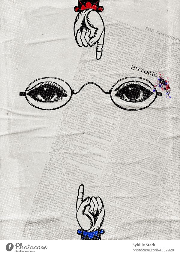 Collage of vintage hands and eyes behind old fashioned glasses on newspaper Watching you Vintage pointing political surreal surrealistic collage fear