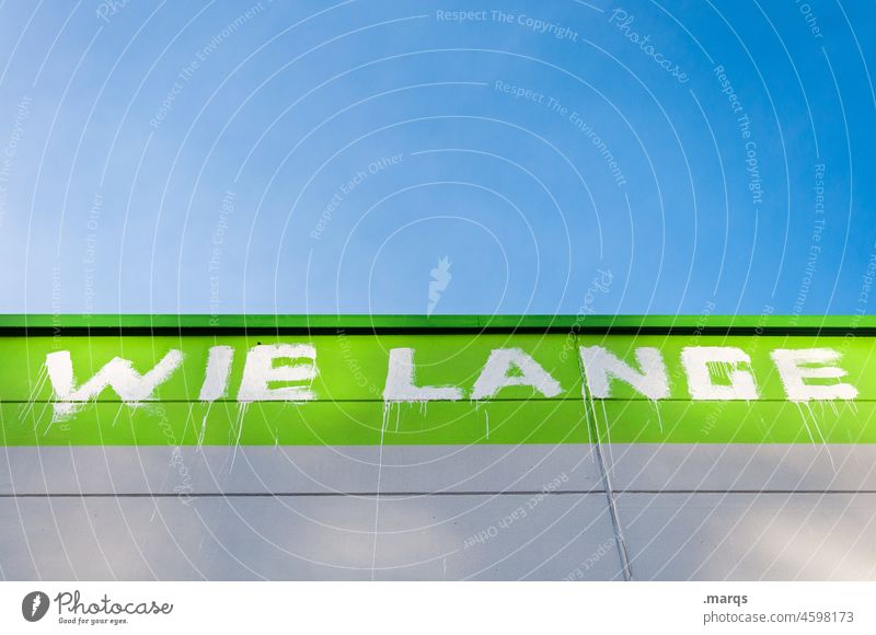 HOW LONG how long Time Characters Sky Graffiti Green White Impatience Wait Wall (building) Communicate endure covid-19 coronavirus pandemic Persistence