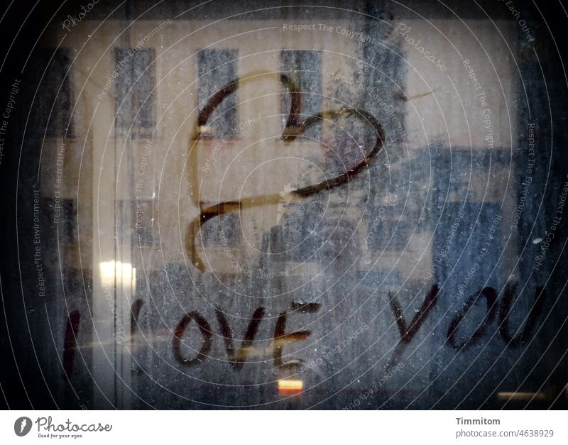 I LOVE YOU - until the next cleaning of the window pane i love you heart symbol Love Infatuation Characters Display of affection Window pane frowzy reflection