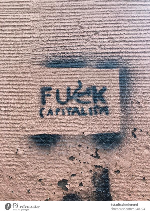 Fuck Capitalism fuck capitalism Criticism Society Economy neoliberalism social inequality protest stencil Graffiti Demonstration Politics and state Anger