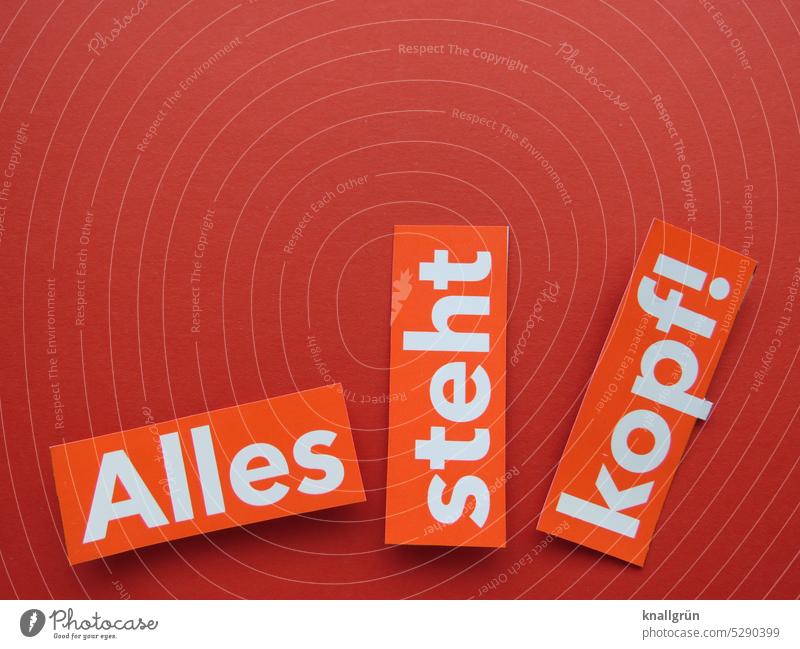 Everything is upside down Muddled Society Crisis Politics and state Fear Threat Future Expectation Moody Fear of the future Change Argument division of society