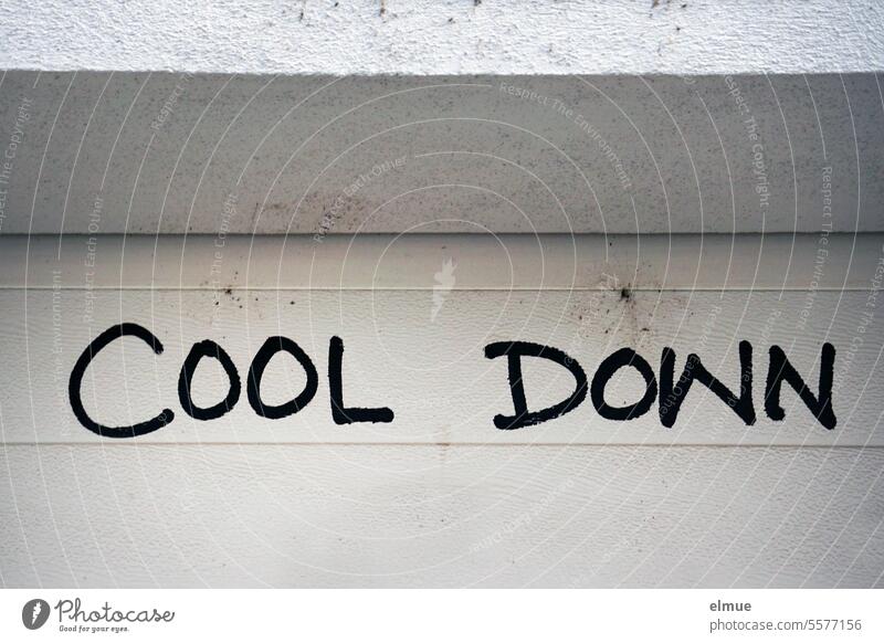 Helpful I COOL DOWN is written in black on a gate cool down cooling Elapse warm down Shutdown Descend helpful Normal state Graffiti Blog Regeneration relaxed